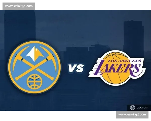 2011掘金对阵湖人季后赛经典战役回顾与攻防体系深度解析 2011掘金对阵湖人季后赛经典战役回顾与攻防体系深度解析
